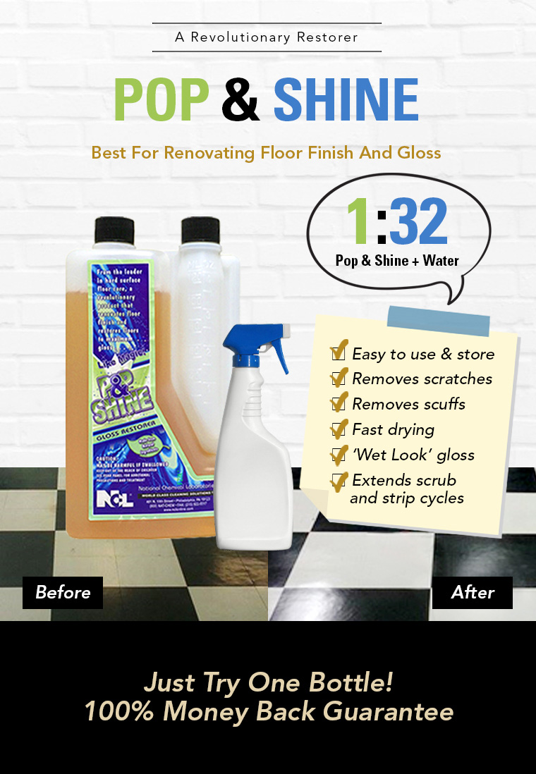 pop and shine, renovating floor finish and gloss, easy to use, no mixing, removes scratches, removes scuffs, fast drying, wet look, money back guarantee.